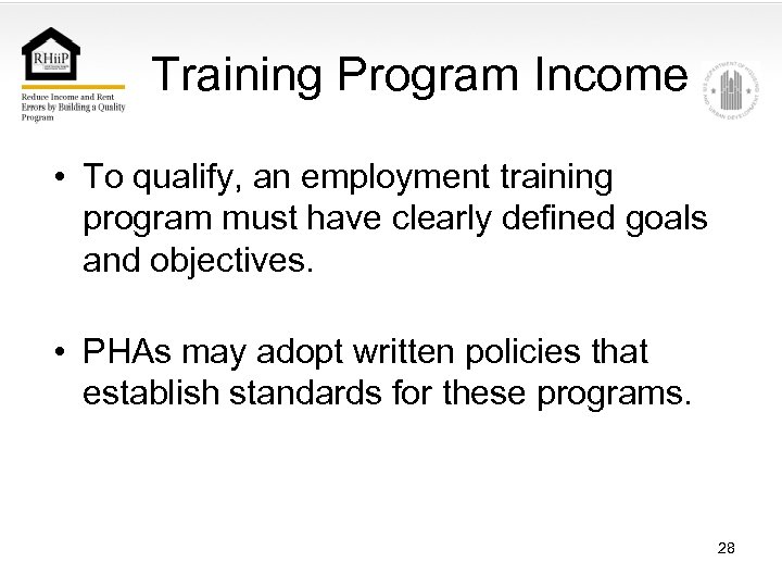 Training Program Income • To qualify, an employment training program must have clearly defined