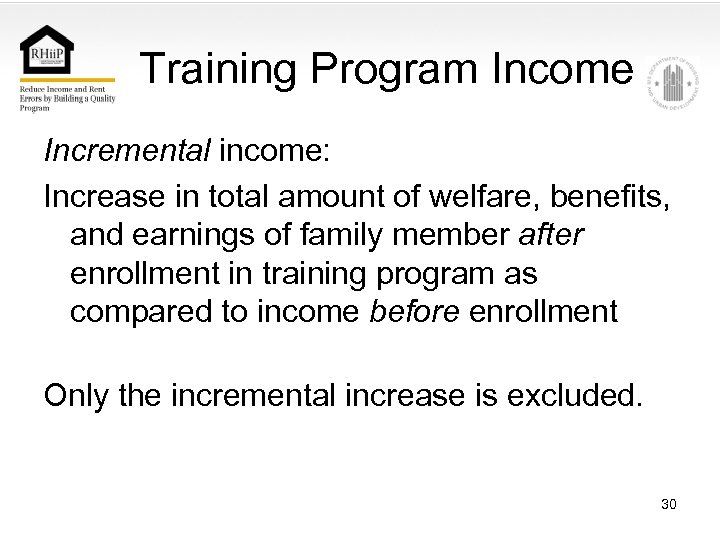 Training Program Income Incremental income: Increase in total amount of welfare, benefits, and earnings