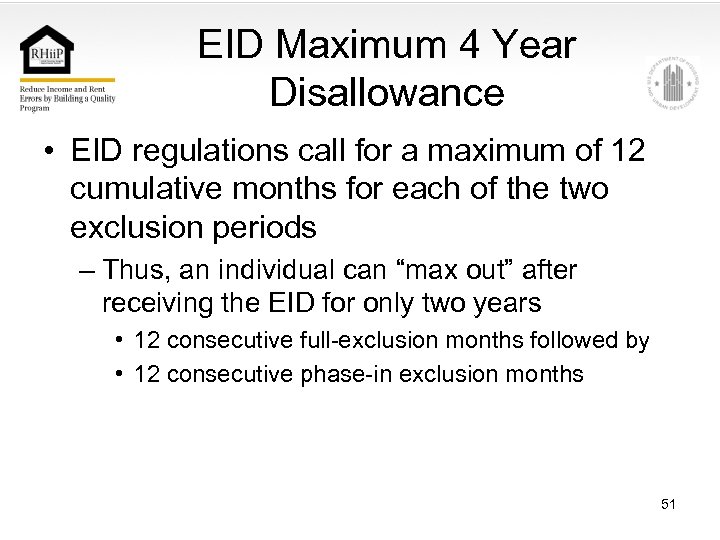 EID Maximum 4 Year Disallowance • EID regulations call for a maximum of 12