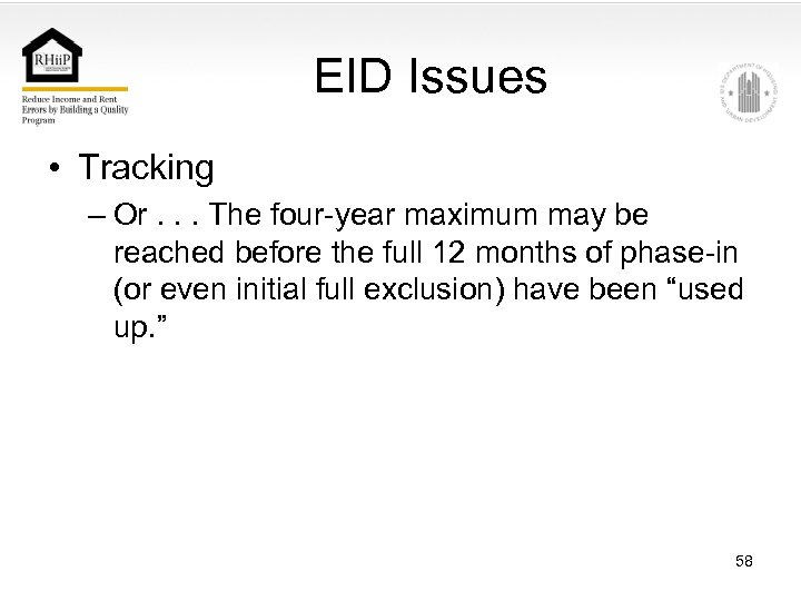 EID Issues • Tracking – Or. . . The four-year maximum may be reached