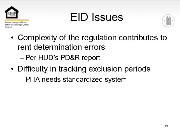 EID Issues • Complexity of the regulation contributes to rent determination errors – Per