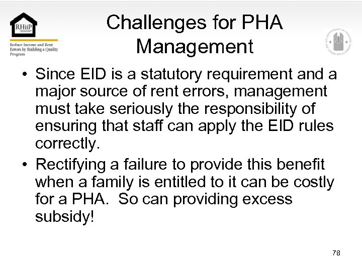 Challenges for PHA Management • Since EID is a statutory requirement and a major