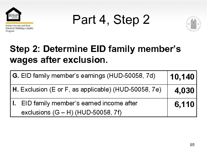 Part 4, Step 2: Determine EID family member’s wages after exclusion. G. EID family
