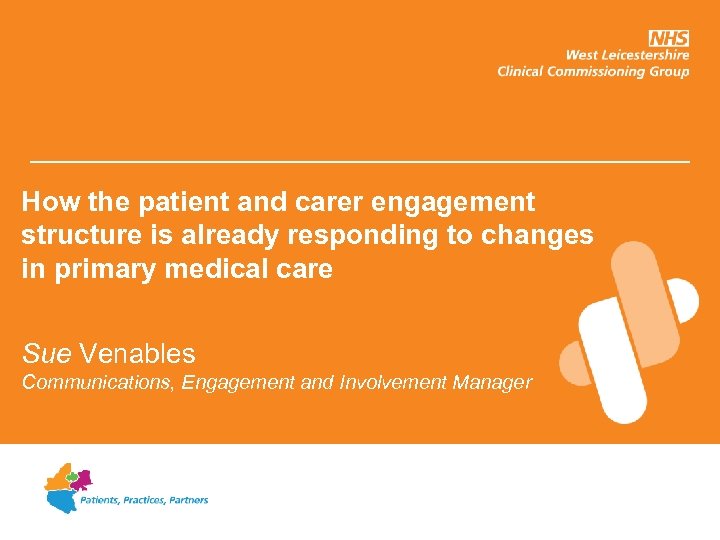 How the patient and carer engagement structure is already responding to changes in primary