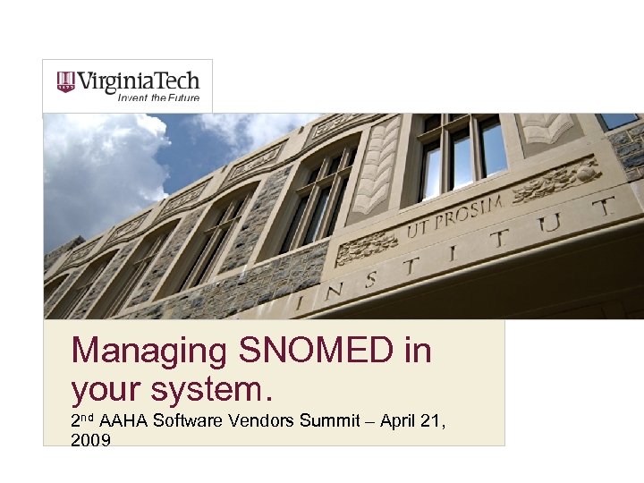 Managing SNOMED in your system. 2 nd AAHA Software Vendors Summit – April 21,