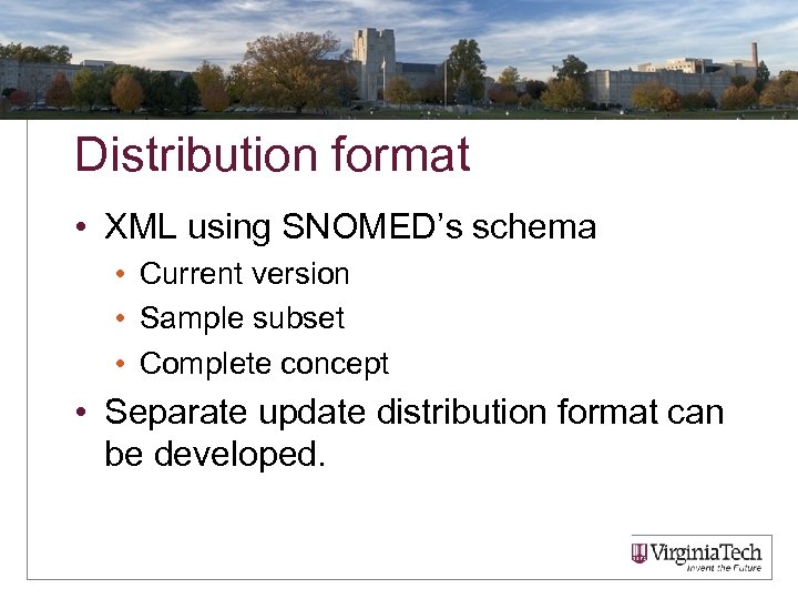 Distribution format • XML using SNOMED’s schema • Current version • Sample subset •