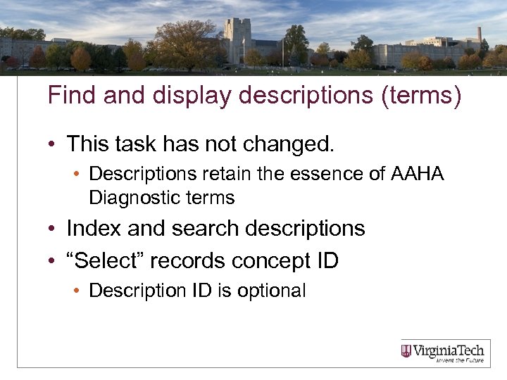 Find and display descriptions (terms) • This task has not changed. • Descriptions retain