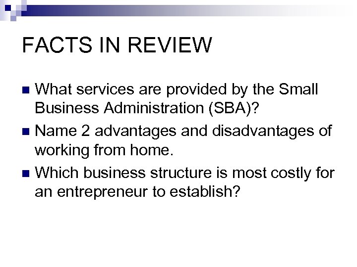 FACTS IN REVIEW What services are provided by the Small Business Administration (SBA)? n