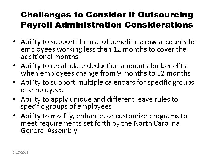 Challenges to Consider if Outsourcing Payroll Administration Considerations • Ability to support the use