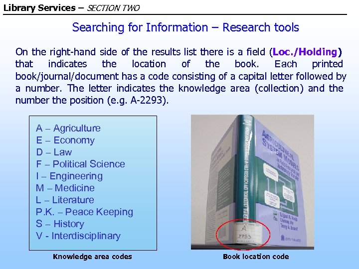 Library Services – SECTION TWO Searching for Information – Research tools On the right-hand