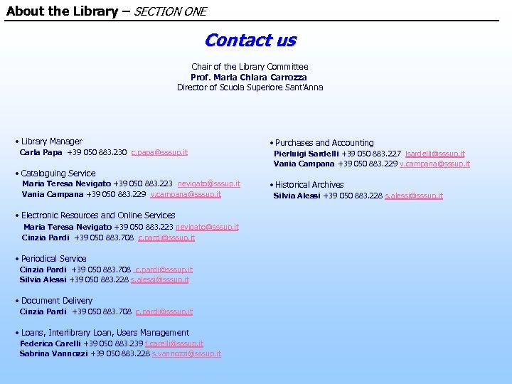 About the Library – SECTION ONE Contact us Chair of the Library Committee Prof.