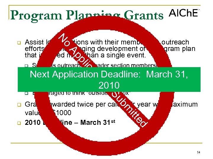 Program Planning Grants No q ub Grants awarded twice per calendar year with maximum
