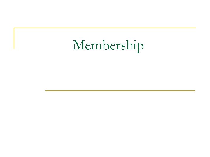 Membership 