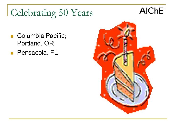 Celebrating 50 Years n n Columbia Pacific; Portland, OR Pensacola, FL 