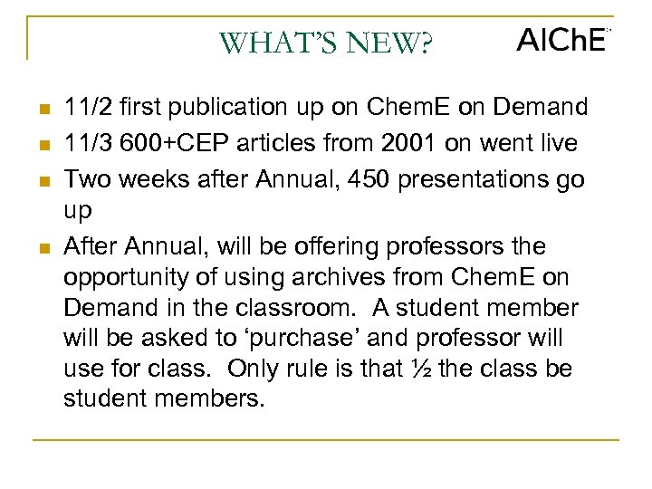 WHAT’S NEW? n n 11/2 first publication up on Chem. E on Demand 11/3