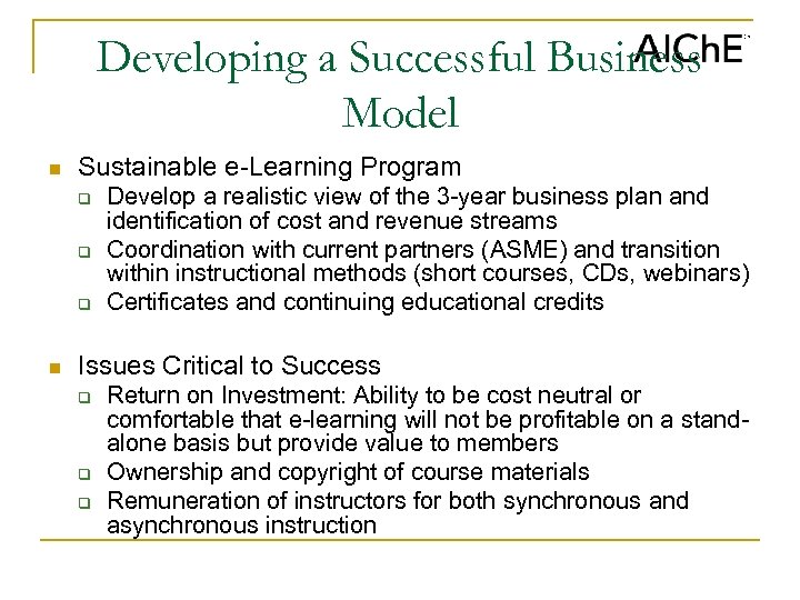 Developing a Successful Business Model n Sustainable e-Learning Program q q q n Develop