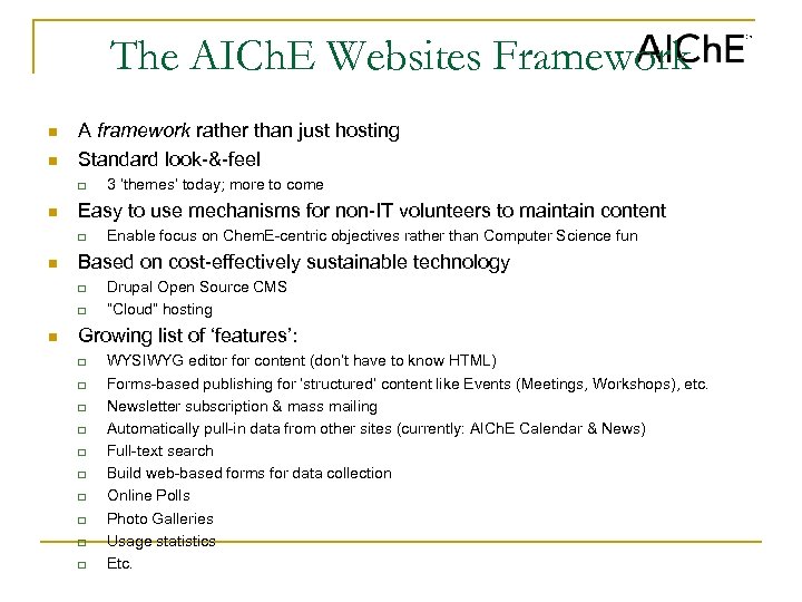 The AICh. E Websites Framework n n A framework rather than just hosting Standard