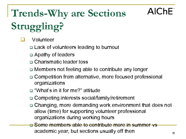 Trends-Why are Sections Struggling? q Volunteer q Lack of volunteers leading to burnout q