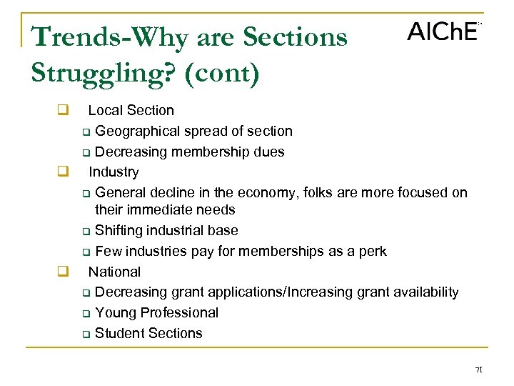 Trends-Why are Sections Struggling? (cont) q Local Section q Geographical spread of section q