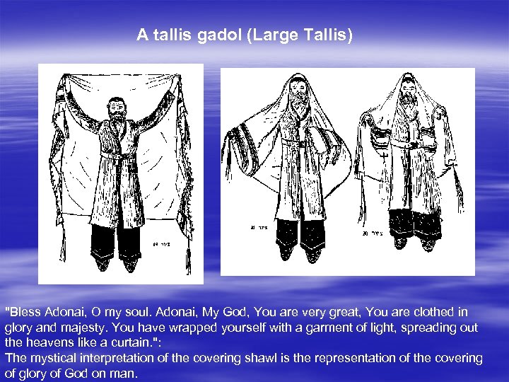 A tallis gadol (Large Tallis) 