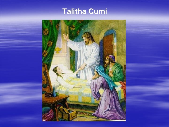 Talitha Cumi 