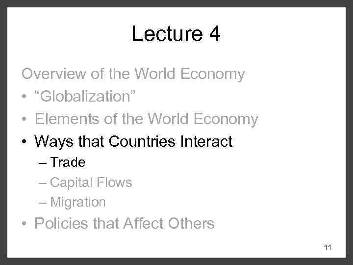 Lecture 4 Overview of the World Economy • “Globalization” • Elements of the World