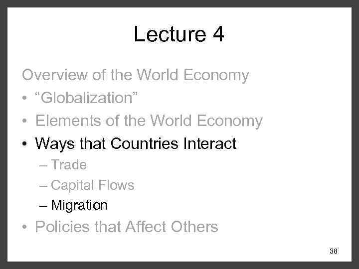 Lecture 4 Overview of the World Economy • “Globalization” • Elements of the World