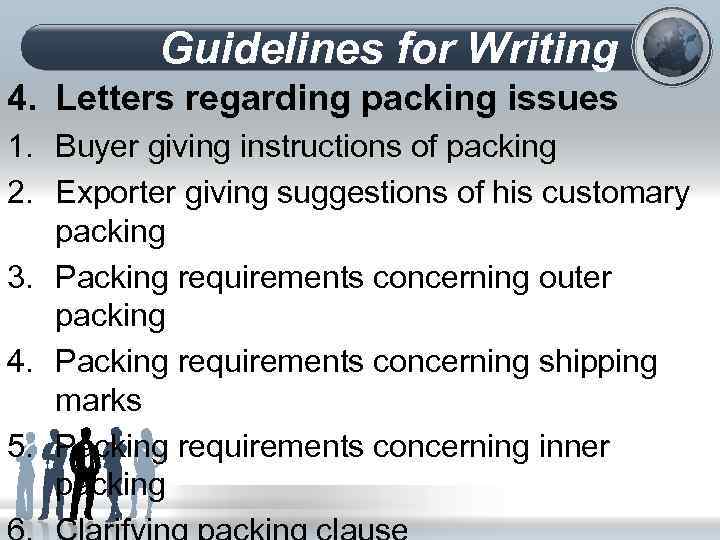 Guidelines for Writing 4. Letters regarding packing issues 1. Buyer giving instructions of packing