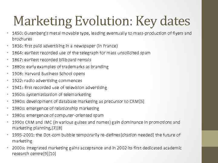 Marketing Evolution: Key dates • 1450: Gutenberg's metal movable type, leading eventually to mass-production