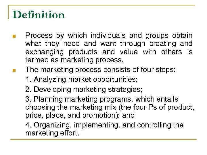 Definition n n Process by which individuals and groups obtain what they need and