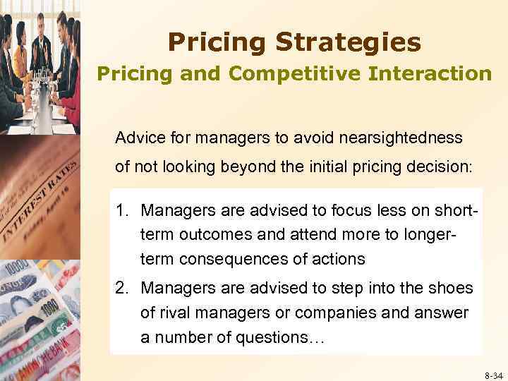 Pricing Strategies Pricing and Competitive Interaction Advice for managers to avoid nearsightedness of not