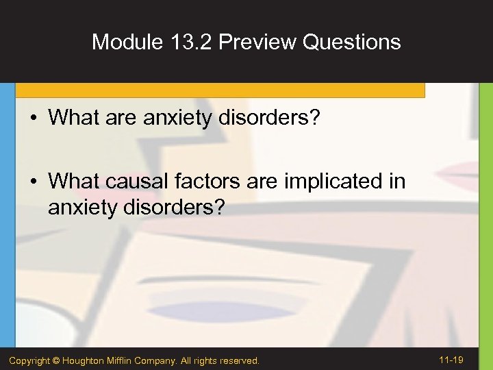 Module 13. 2 Preview Questions • What are anxiety disorders? • What causal factors