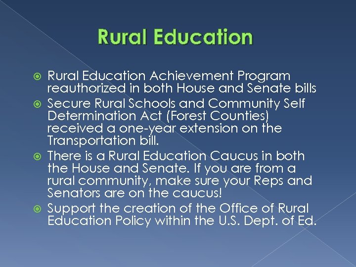 Rural Education Achievement Program reauthorized in both House and Senate bills Secure Rural Schools