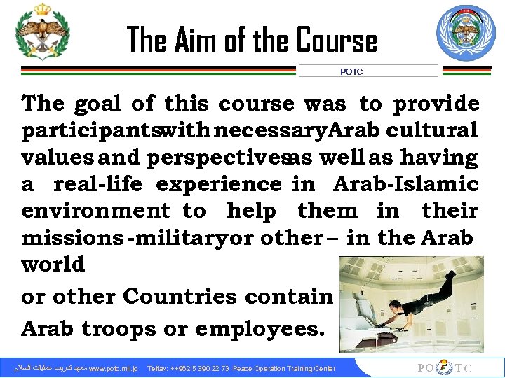 The Aim of the Course POTC The goal of this course was to provide