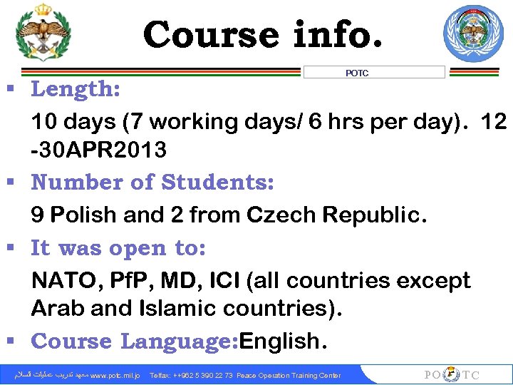 Course info. POTC § Length: 10 days (7 working days/ 6 hrs per day).