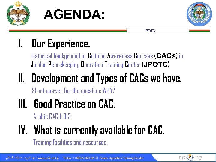 AGENDA: POTC I. Our Experience. Historical background of Cultural Awareness Courses (CACs) in Jordan