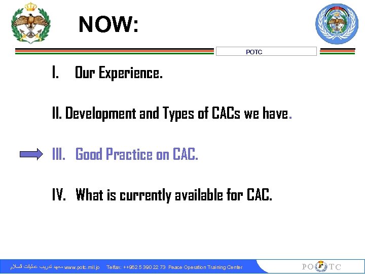 NOW: POTC I. Our Experience. II. Development and Types of CACs we have. III.