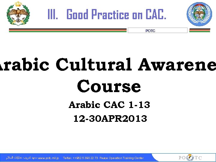 III. Good Practice on CAC. POTC Arabic Cultural Awarene Course Arabic CAC 1 -13