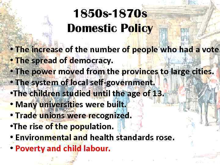 1850 s-1870 s Domestic Policy • The increase of the number of people who