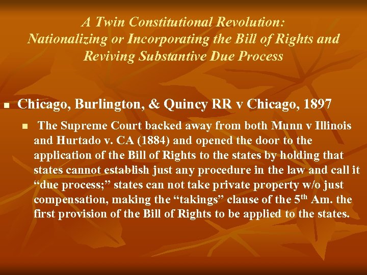 A Twin Constitutional Revolution: Nationalizing or Incorporating the Bill of Rights and Reviving Substantive