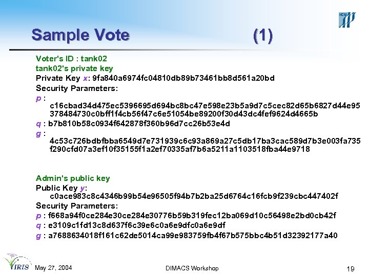 Sample Vote (1) Voter's ID : tank 02's private key Private Key x: 9