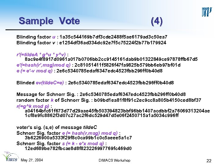 Sample Vote (4) Blinding factor u : 1 a 35 c 544169 b 7