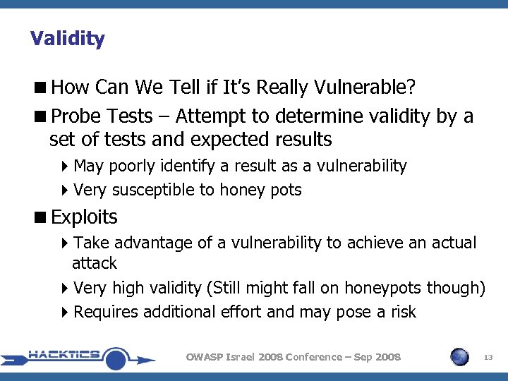 Validity <How Can We Tell if It’s Really Vulnerable? <Probe Tests – Attempt to