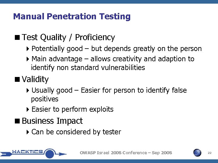 Manual Penetration Testing <Test Quality / Proficiency 4 Potentially good – but depends greatly