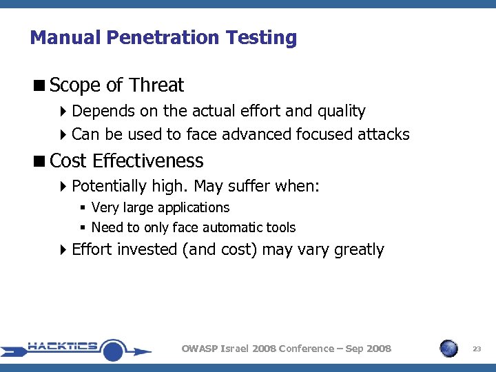 Manual Penetration Testing <Scope of Threat 4 Depends on the actual effort and quality