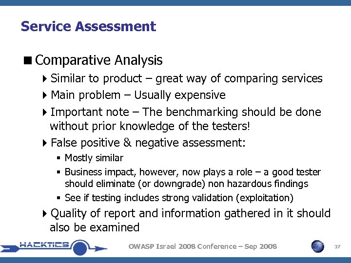 Service Assessment <Comparative Analysis 4 Similar to product – great way of comparing services