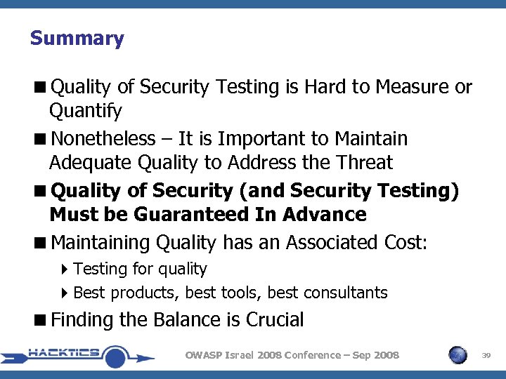 Summary <Quality of Security Testing is Hard to Measure or Quantify <Nonetheless – It