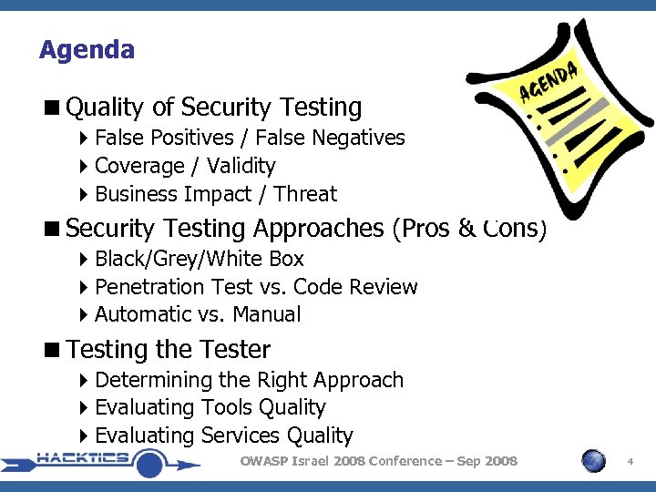 Agenda <Quality of Security Testing 4 False Positives / False Negatives 4 Coverage /