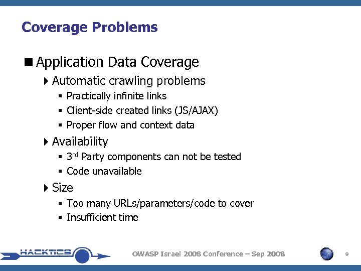 Coverage Problems <Application Data Coverage 4 Automatic crawling problems § Practically infinite links §