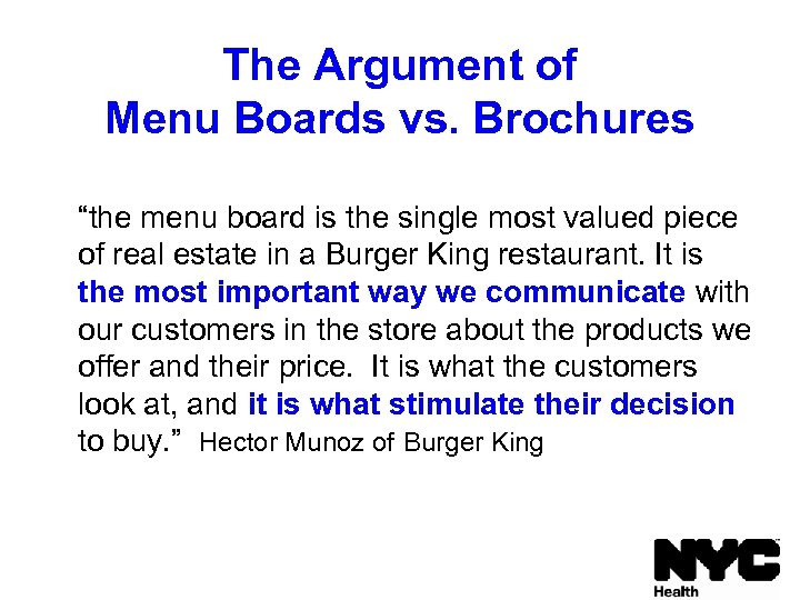 The Argument of Menu Boards vs. Brochures “the menu board is the single most